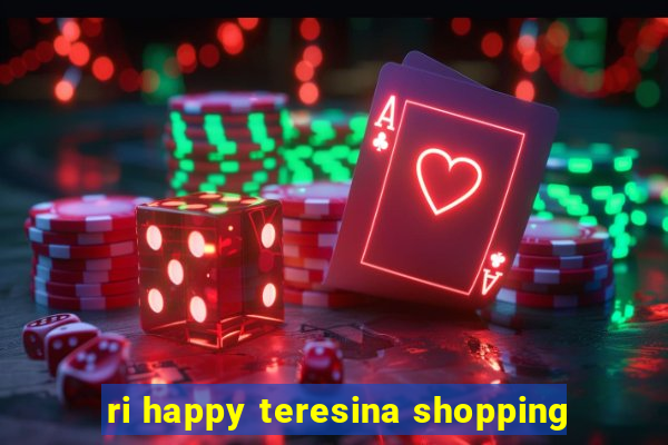 ri happy teresina shopping